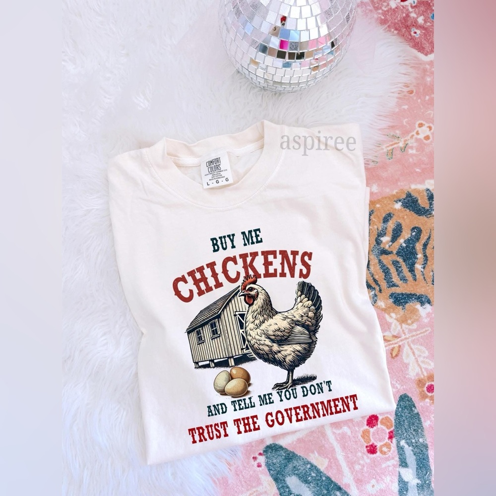 Buy Me Chickens Comfort Color T-shirt